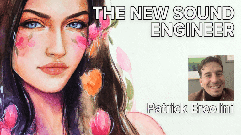 e6s4 – The New Sound Engineer with Patrick Ercolini