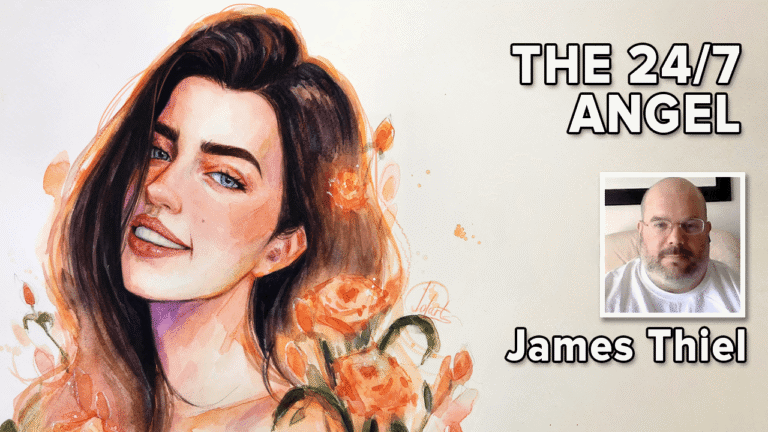 e5s5 – The 24/7 Angel with James Thiel
